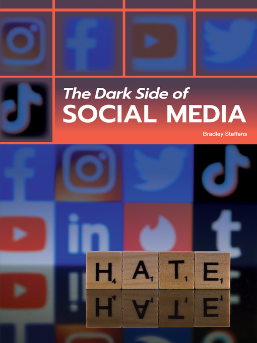 Title details for The Dark Side of Social Media by Bradley Steffens - Available